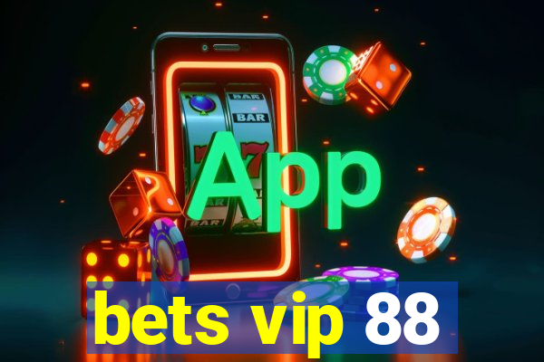 bets vip 88